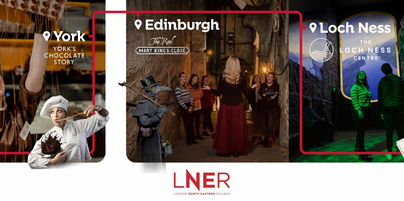 LNER Competition with Continuum Attractions - The Real Mary Kings Close, York Chocolate Story and The Loch Ness Centre